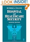 Hospital and Healthcare Security, Fourth Edition