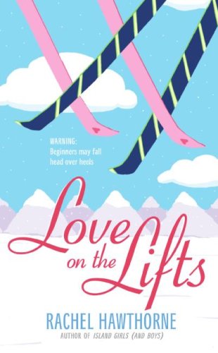 Love on the Lifts by Rachel Hawthorne