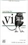 Learning the vi Editor (6th Edition)