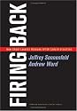 Firing Back: How Great Leaders Rebound After Career Disasters