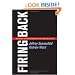 Firing Back: How Great Leaders Rebound After Career Disasters