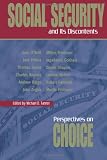 Social Security and Its Discontents: Perspectives on Choice