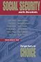Social Security and Its Discontents: Perspectives on Choice