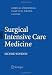 Surgical Intensive Care Medicine