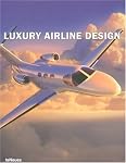 Luxury Airline Design (Luxury Books)