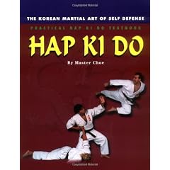 Practical Hap Ki Do Textbook: The korean martial art of self defense: The Korean Art of Self Defense, Practical Hap Ki Do Textbook