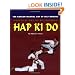 Hap Ki Do: The Korean Martian Art of Self Defence: Practical Hap Ki Do Textbook