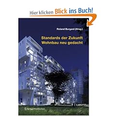 Standards der Zukunft - Wohnbau neu gedacht