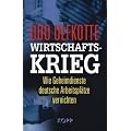 Wirtschaftskrieg: Wie Geheimdienste deutsche Arbeitspl�tze vernichten
