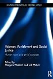 Women, punishment and social justice : human rights and penal practices