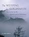 The Weeping Goldsmith: Discoveries in the Secret Land of Myanmar by W. John Kress