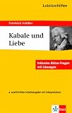 Lekt�rehilfen. Kabale und Liebe: Ausf�hrliche Inhaltsangabe mit Interpretation. Inklusive Abitur-Fragen mit L�sungen - Friedrich Schiller