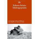 Telefongespr�che: Erz�hlungenvon "Roberto Bola�o"
