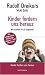  : Kinder fordern uns heraus: Wie erziehen wir sie zeitgemäß?