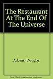 The restaurant at the end of the universe