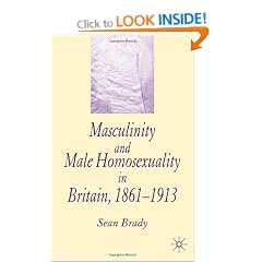 Masculinity and Male Homosexuality in Britain, 1861-1913