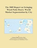41kmsqXBsXL. SL160  The 2009 Report on Swinging Wood Patio Doors: World Market Segmentation by City