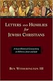 Letters and Homilies for Jewish Christians: A Socio-Rhetorical Commentary on Hebrews, James and Jude
