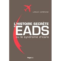 L'histoire secr�te d'EADS ou le syndrome d'Icare