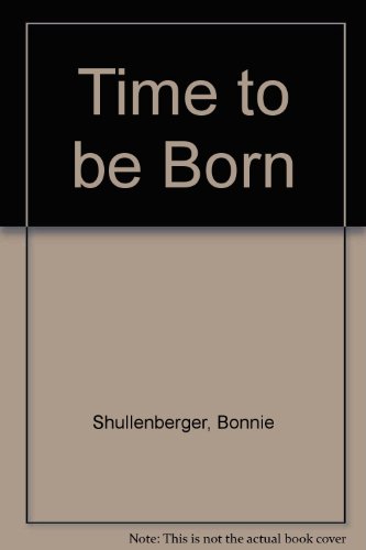 a time to be born