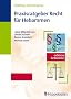 Praxisratgeber Recht f�r Hebammen: Mit Dokomentationshilfen f�r die Praxis