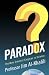 Paradox: The Nine Greatest Enigmas in Physics