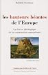 Les hauteurs b�antes de l'Europe : La d�rive id�ologique de la construction europ�enne