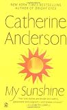 My Sunshine (Coulter Family) [Mass Market Paperback] [2005] First Edition Ed. Catherine Anderson