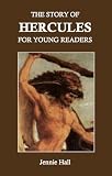The Story of Hercules for Young Readers