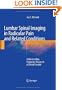 Lumbar Spinal Imaging in Radicular Pain and Related Conditions: Understanding Diagnostic Images in a Clinical Context