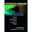 Information Overload: Creating Value With the New Information... by Jerrold M. Grochow
