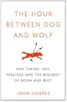 The Hour Between Dog and Wolf: How Ri...