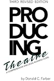 Producing Theatre :  A Comprehensive and Legal Business Guide