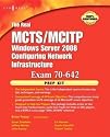 The Real MCTS/MCITP Exam 70-642 Prep Kit: Independent and Complete Self-Paced Solutions