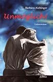 Produkt-Bild: Unm&ouml;glich!: Liebesroman