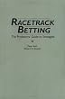 Racetrack Betting: The Professor's Guide to Strategies