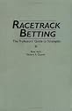 Racetrack Betting: The Professor's Guide to Strategies