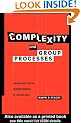 Complexity and Group Processes: A Radically Social Understanding of Individuals