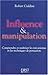 Influence et Manipulation