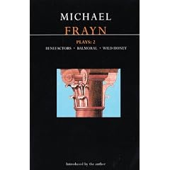 Plays: "Balmoral", "Benefactors", "Wild Honey" Vol 2 (World Dramatists): "Balmoral", "Benefactors", "Wild Honey" v. 2 (Contemporary Dramatists)