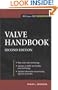 Valve Handbook (McGraw-Hill Handbooks)