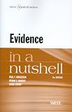 Evidence in a Nutshell, 6th (West Nutshell) [Paperback] [2011] 6 Ed. Paul F. Rothstein, Myrna S. Raeder, David Crump