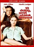 10 Things I Hate About You (1999) / 10 dolog, amit utalok benned