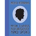 MARK TWAIN'S AUTOBIOGRAPHY 1910-2010 SC