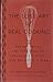 The Lost Art of Real Cooking: Rediscovering the Pleasures of Traditional Food One Recipe at a Time