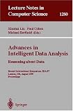 Advances in Intelligent Data Analysis. Reasoning about Data: Second International Symposium, IDA-97, London, UK, August 4-6, 1997, Proceedings (Lecture Notes in Computer Science)