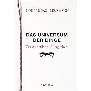 Das Universum der Dinge: Zur Ästhetik des Alltäglichen
