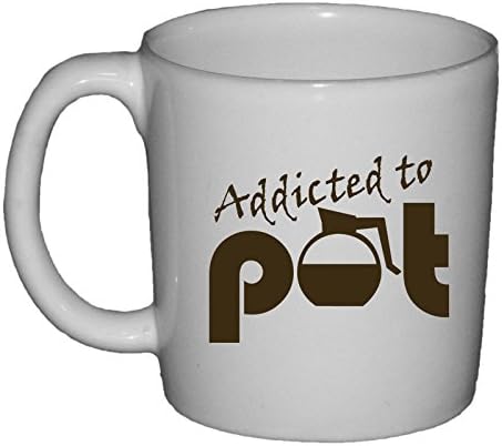 Addicted to Pot Funny Coffee Tea Mug Cup Novelty Gag Gift Joke