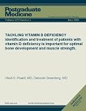 TACKLING VITAMIN D DEFICIENCY Identification and treatment of patients with vitamin D deficiency is important for optimal bone development and muscle strength.