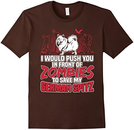 Men's German Spitz T-shirt , I would push you in front of zombies  XL Brown